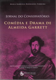 Jornal do Conservatório: comédia e drama de Almeida Garrett, Maria Gabriela Rodrigues - Fronteira do Caos Editores