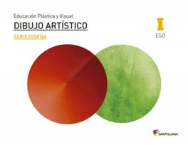 SANTILLANA, EDUCACIÓN PLÁSTICA, VISUAL Y AUDIOVISUAL DIBUJO ARTÍSTICO SERIE DISEÑA NIVEL I ESO - SANTILLANA