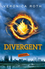 Divergent, Veronica Roth - LABUTXACA