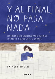 Y al final no pasa nada, Kathryn Nicolai - DIANA EDITORIAL