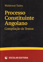 Processo Constituinte Angolano, Waldemar Tadeu - ESCOLAR EDITORA