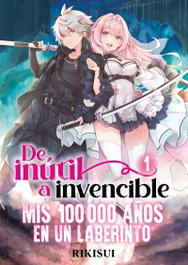 NOVELS MONOGATARI, De inútil a invencible: Mis 100.000 años en un laberinto 1, Rikisui - NOVELS MONOGATARI