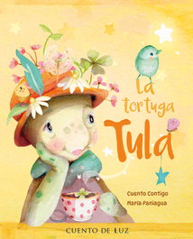 La tortuga Tula, Cuento Contigo - CUENTO DE LUZ