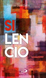 Silencio, Teresa Guardans Cambó - San Pablo Editorial