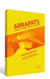 Arrapats: quan la terra es porta al damunt, Pere Duch Cbalfago - UNARIA