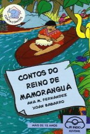 Contos do reino de Mamoranguá, Xoán Babarro; Ana María Fernández - IR INDO