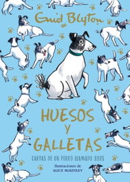 BRUÑO, Huesos y galletas. Cartas de un perro llamado Bobs, Enid Blyton