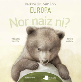 Nor naiz ni? Animalien kumeak - Europa, Chema Heras - KALANDRAKA/PAMIELA