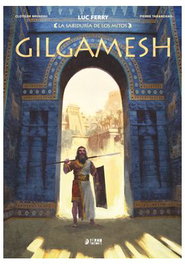 Yermo Ediciones Y Publicaciones, S.L. La Sabiduria de Los Mitos : Gilgamesh