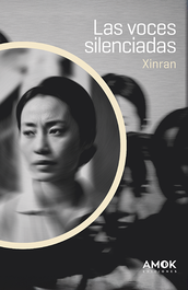 AMOK EDICIONES, Las voces silenciadas, Xinran - AMOK EDICIONES