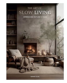 LOFT PUBLICATIONS, THE ART OF SLOW LIVING - LOFT PUBLICATIONS