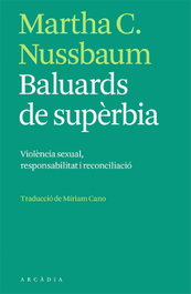 Baluards de supèrbia, Martha Nussbaum - ARCADIA