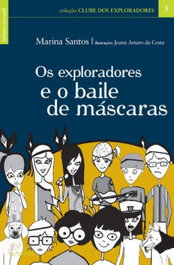 Os Exploradores e o Baile de Máscaras, Marina Santos - ALFARROBA