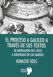 DIGITAL REASONS Proceso galileo a través de sus textos: mensajero del cielo