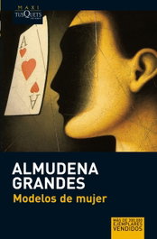 Modelos de mujer, Almudena Grandes Hernández - TUSQUETS