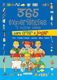 365 EXPERIÊNCIAS E IDEIAS PARA CRIAR E JOGAR, VV.AA. - GIRASSOL EDIÇOES