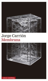 Membrana, Jorge Carrión - GALAXIA GUTENBERG