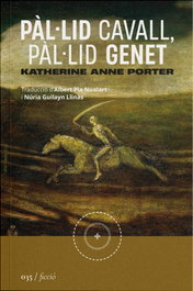 Pal.lid Cavall, Pal.lid Genet, Katherine Anne Porter - La Segona Periferia