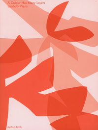 JAP SAM A Colour Has Many Layers, Liesbeth Piena