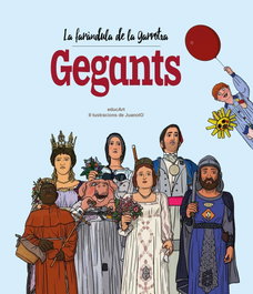 La faràndula de la Garrotxa. Gegants, educArt - EL CEP I LA NANSA