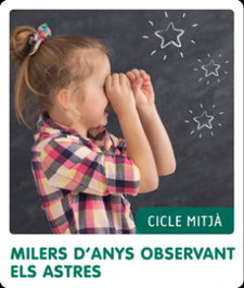 MILLERS D'ANYS OBSERVANT ELS ASTRES. FEM-HO PER PROJECTES 2019, VV.AA. - TEXT EDUCACIO