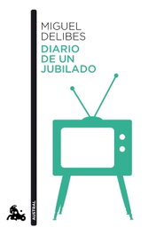 Diario de un jubilado, Miguel Delibes - ESPASA CALPE