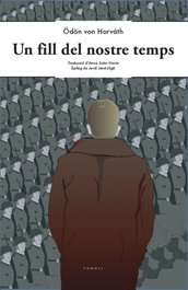 Un fill del nostre temps, Ödön Von Horváth - FONOLL EDITORIAL