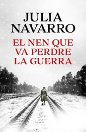El nen que va perdre la guerra, Julia Navarro - DEBUTXACA