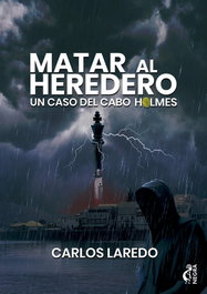 Matar al Heredero, Carlos Laredo Verdejo - EDITORIAL KOKAPELI