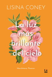 La luz más brillante del cielo, Lisina Coney - RBA