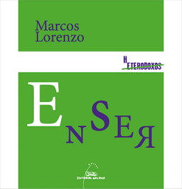 Enser. O que son as cousas, Marcos Lorenzo - GALAXIA