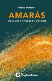 Amarás, Mardía Herrero Gil - SIGLANTANA