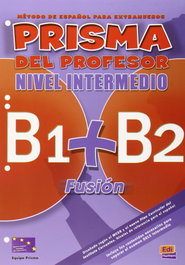 Prisma Fusion B1+B2 Profesor N. Intermedio, AA.VV. - EDINUMEN