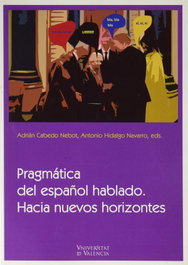 UNIVERSITAT VALENCIA, Pragmática del español hablado. Hacia nuevos horizontes - VVAA