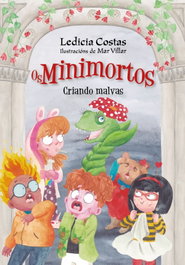 Criando malvas. Os Minimortos, Ledicia Costas - XERAIS