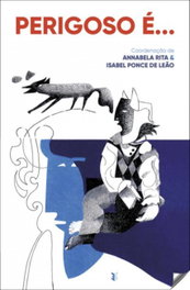 Perigoso é.., Annabela Rita/Isabel Ponce De Leão - EDIÇOES ESGOTADAS