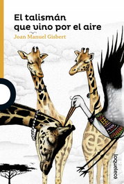 El talismán que vino por el aire, Joan Manuel Gisbert - LOQUELEO