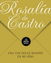 Una voz dulce resonó en mi oído, Rosalía de Castro - Random House