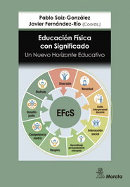 Educación Física con Significado, Pablo Saiz-González / Javier Fernandez-Río - MORATA EDITORIAL