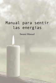 EDICIONS MISTICARIUM, Manual para sentir las energías, Swami Manuel - EDICIONS MISTICARIUM