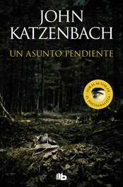 Un asunto pendiente, John Katzenbach - B DE BOLSILLO