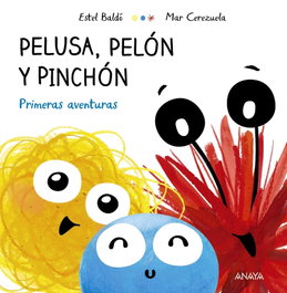 Pelusa, Pelón y Pinchón, Estel Baldó - ANAYA