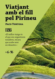Viatjant amb el fill del pirineu, Paco Tortosa Pastor - EDICIONS 96