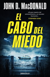 DEBOLSILLO, El cabo del miedo, John D. MacDonald - DEBOLSILLO
