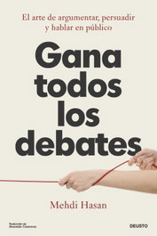 Gana todos los debates, Mehdi Hasan - DEUSTO