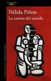 La camisa del marido, Nélida Piñon - ALFAGUARA