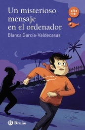 BRUÑO, Un misterioso mensaje en el ordenador - Blanca García-Valdecasas