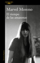 El tiempo de las amazonas, Marvel Moreno - ALFAGUARA