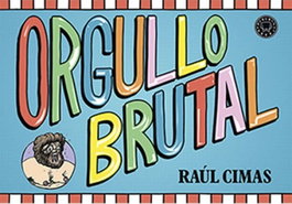 BLACKIE BOOKS, Orgullo brutal, Raúl Cimas - BLACKIE BOOKS