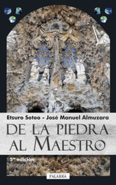 PALABRA De la piedra al Maestro, Etsuro Sotoo; José Manuel Almuzara - PALABRA